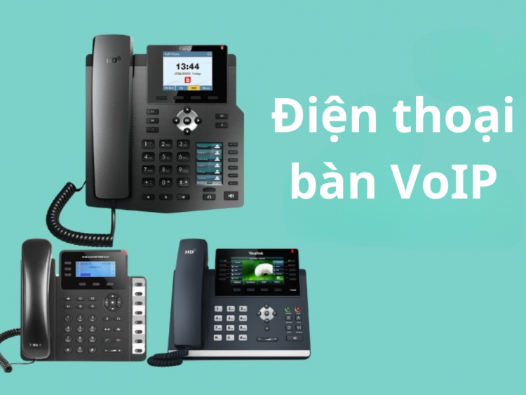 Top 8 điện thoại bàn VoIP phổ biến tại Việt Nam