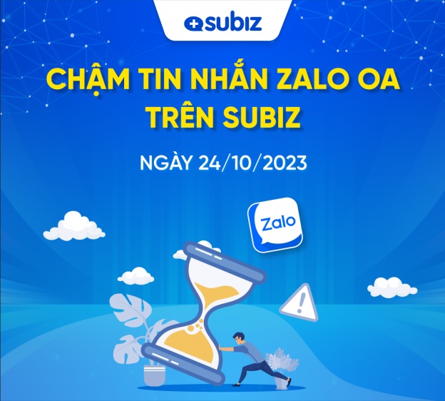 Subiz thông báo tình trạng chậm tin nhắn kênh Zalo OA ngày 24/10/2023
