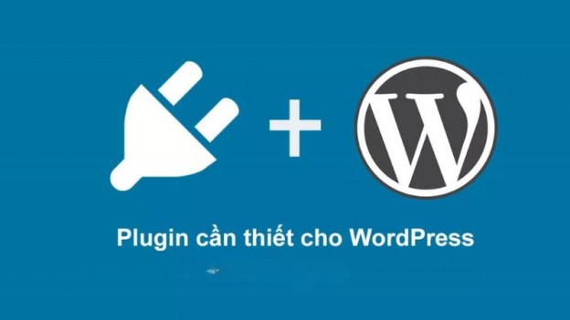 Các plugin hiệu quả, phổ biến mà 1 website Wordpress nên cài đặt