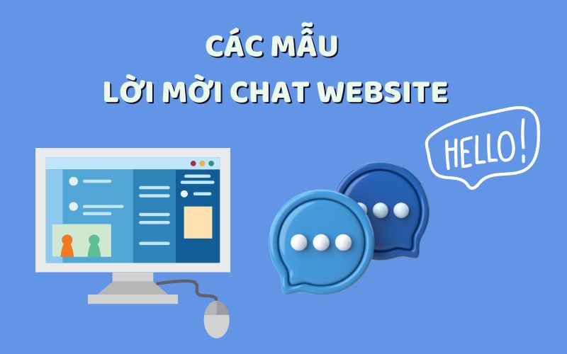 Tổng hợp các mẫu lời mời chat trên website phổ biến nhất