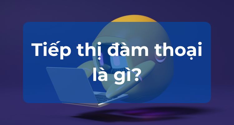 Tiếp thị đàm thoại là gì?