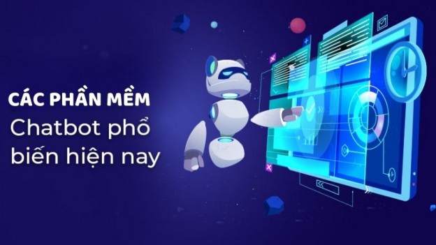 Các phần mềm chatbot phổ biến tốt nhất hiện nay